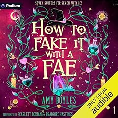 How to Fake It with a Fae Audiobook By Amy Boyles cover art