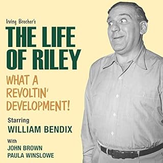 Life of Riley: What A Revoltin' Development Audiolibro Por Original Radio Broadcast arte de portada