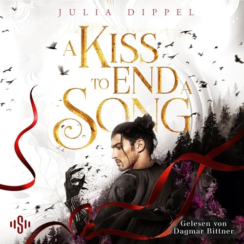 A Kiss to end a Song Audiolibro Por Julia Dippel arte de portada