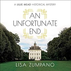 An Unfortunate End: A Lillie Mead Historical Mystery cover art