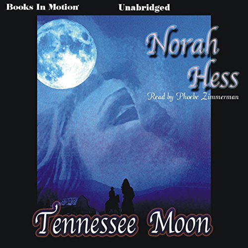 Tennessee Moon Audiobook By Norah Hess cover art