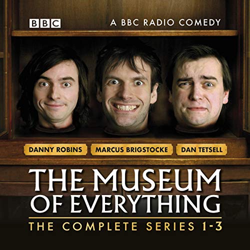 The Museum of Everything Audiolibro Por Dan Tetsell, Danny Robins, Marcus Brigstocke arte de portada