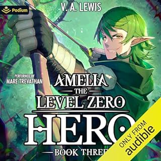 Page de couverture de Amelia the Level Zero Hero 3: A LitRPG Adventure