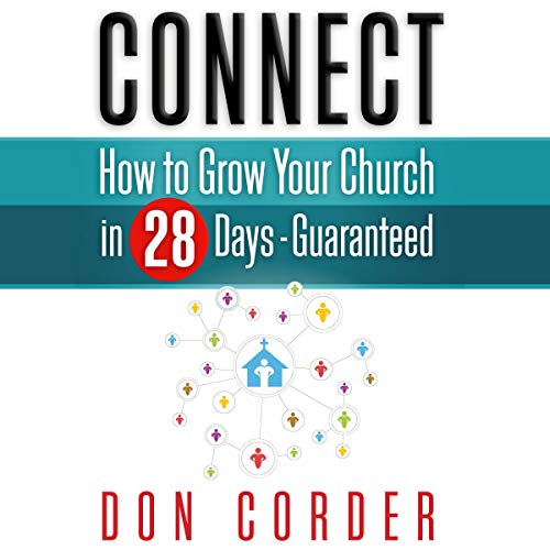 Connect: How to Grow Your Church in 28-Days Guaranteed Audiolibro Por Don Corder arte de portada