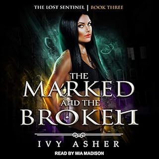 The Marked and the Broken Audiobook By Ivy Asher cover art