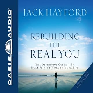 Rebuilding The Real You Audiobook By Jack W Hayford cover art