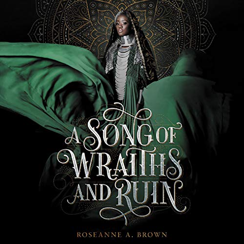 A Song of Wraiths and Ruin Audiobook By Roseanne A. Brown cover art