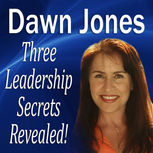 Three Leadership Secrets Revealed cover art