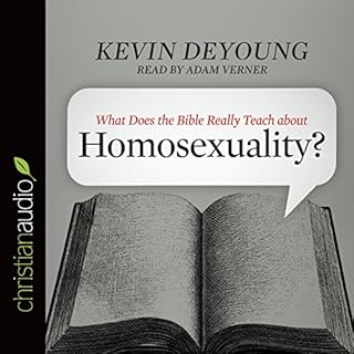 What Does the Bible Really Teach About Homosexuality? Audiolibro Por Kevin DeYoung arte de portada