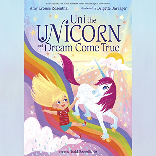 Page de couverture de Uni the Unicorn and the Dream Come True