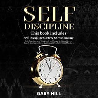 Self-Discipline: This Book Includes: Self-Discipline Mastery & Overthinking Audiolibro Por Gary Hill arte de portada