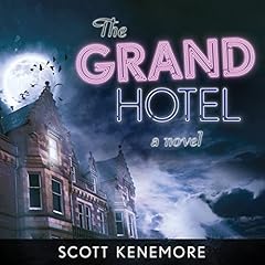 The Grand Hotel: A Novel Audiobook By Scott Kenemore cover art