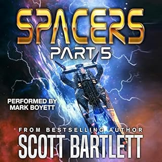 Spacers, Part 5 Audiobook By Scott Bartlett cover art