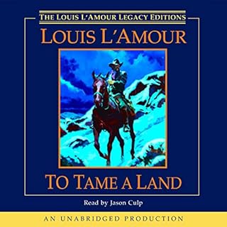 To Tame a Land Audiobook By Louis L'Amour cover art