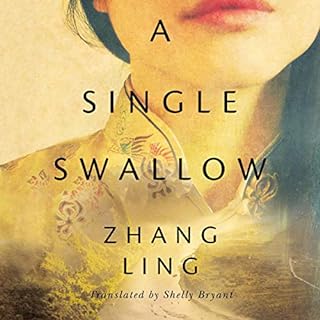 A Single Swallow Audiobook By Zhang Ling, Shelly Bryant - translator cover art