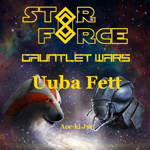 Gauntlet Wars: Uuba Fett Audiobook By Aer-ki Jyr cover art