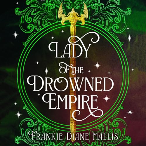 Lady of the Drowned Empire Audiolibro Por Frankie Diane Mallis arte de portada