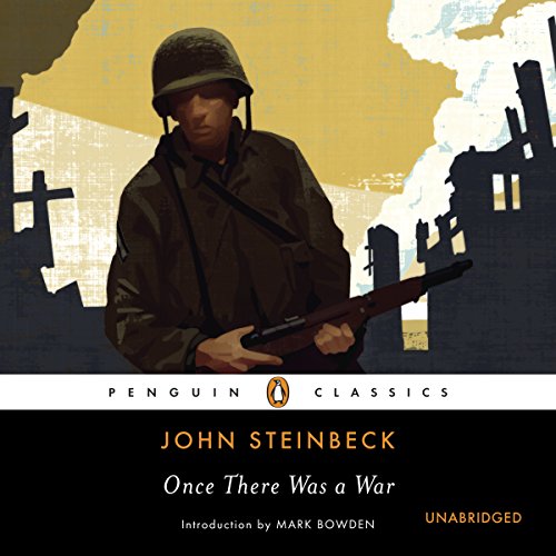 Once There Was a War Audiobook By John Steinbeck, Mark Bowden - editor cover art