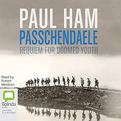 Passchendaele Audiobook By Paul Ham cover art