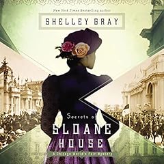 Secrets of Sloane House Audiobook By Shelley Gray cover art