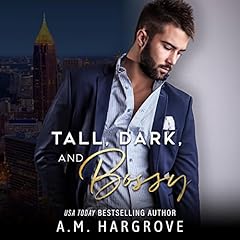 Tall, Dark, and Bossy cover art