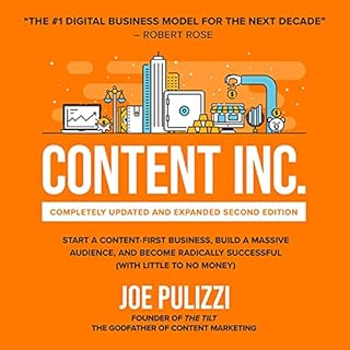 Content Inc.: Completely Updated and Expanded Second Edition Audiobook By Joe Pulizzi cover art