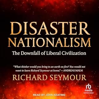 Disaster Nationalism Audiobook By Richard Seymour cover art