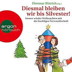 Diesmal bleiben wir bis Silvester! Immer wieder Weihnachten mit der buckligen Verwandtschaft Titelbild