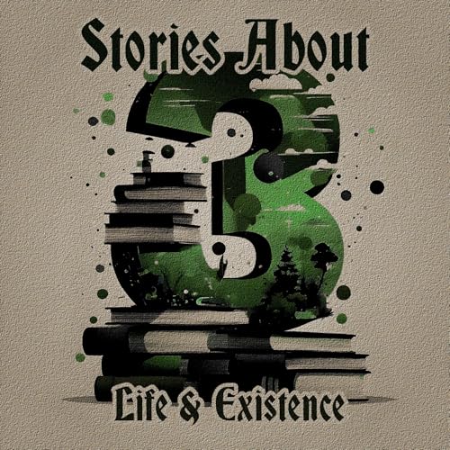 3 Stories About - Life & Existence Audiolivro Por F Scott Fitzgerald, Bret Harte, Boleslaw Prus capa