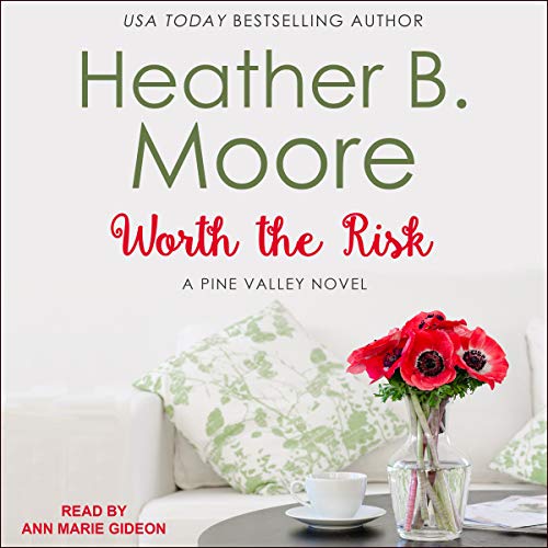 Worth the Risk Audiobook By Heather B. Moore cover art