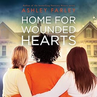 Home for Wounded Hearts Audiobook By Ashley Farley cover art