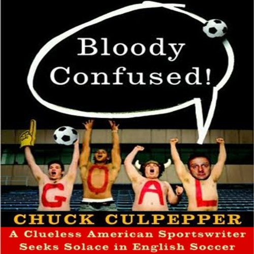 Bloody Confused! Audiobook By Chuck Culpepper cover art