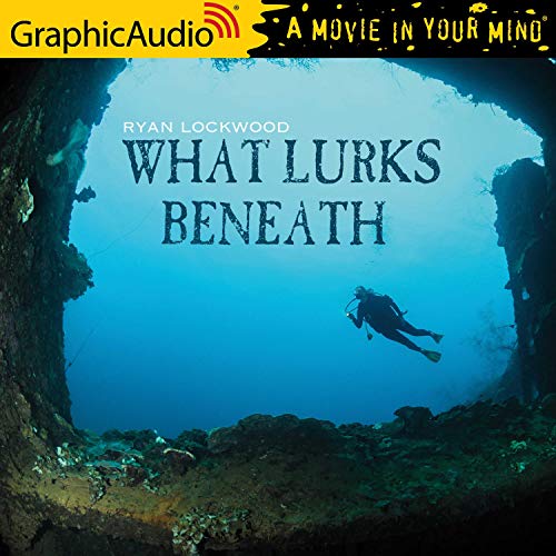 What Lurks Beneath [Dramatized Adaptation] Audiolibro Por Ryan Lockwood arte de portada