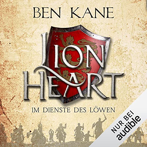 Lionheart - Im Dienste des Löwen Audiolivro Por Ben Kane capa