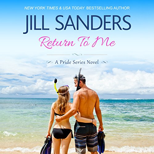 Return To Me Audiobook By Jill Sanders cover art