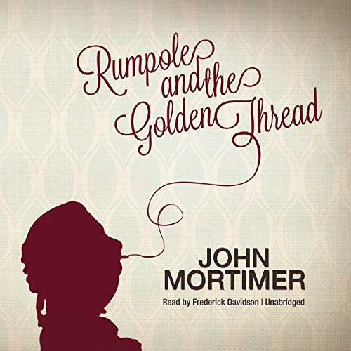 Rumpole and the Golden Thread Audiobook By John Mortimer cover art