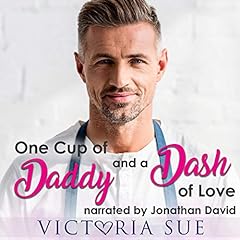 One Cup of Daddy and a Dash of Love cover art