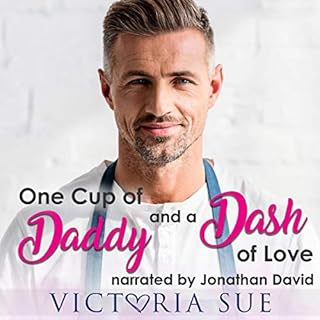 One Cup of Daddy and a Dash of Love Audiobook By Victoria Sue cover art