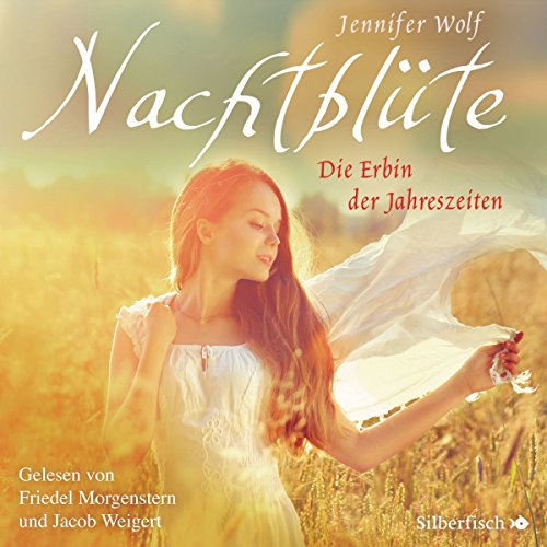 Nachtblüte - Die Erbin der Jahreszeiten Audiobook By Jennifer Wolf cover art