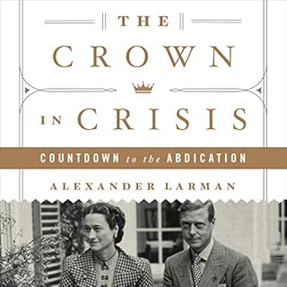 The Crown in Crisis Audiobook By Alexander Larman cover art