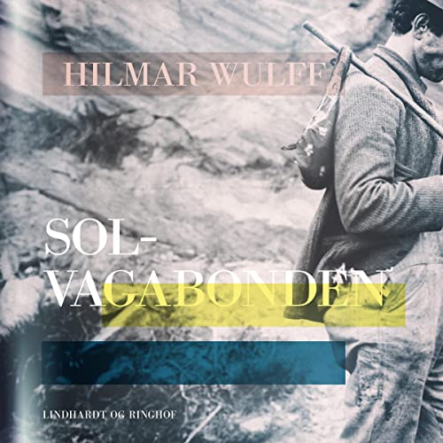 Sol-vagabonden Audiobook By Hilmar Wulff cover art