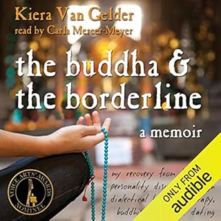 The Buddha and the Borderline Audiobook By Kiera Van Gelder cover art