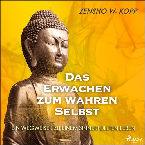 Das Erwachen zum wahren Selbst Audiolivro Por Zensho W. Kopp capa