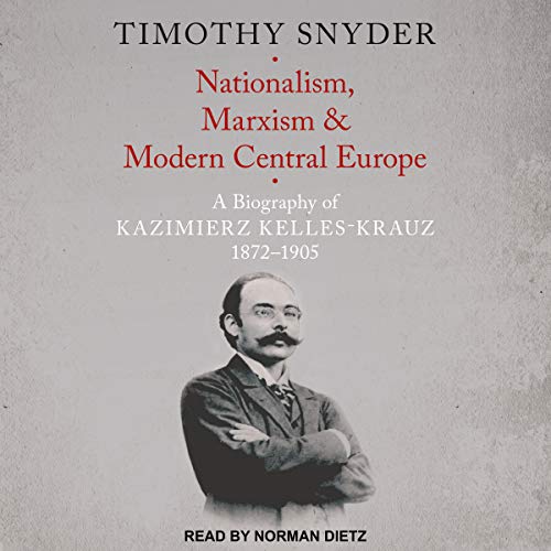 Nationalism, Marxism, and Modern Central Europe cover art