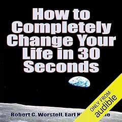 How to Completely Change Your Life in 30 Seconds cover art