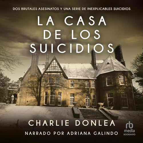 La casa de los suicidios [Suicide House] Audiolibro Por Charlie Donlea arte de portada