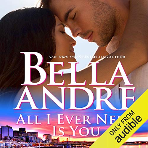 All I Ever Need Is You Audiolibro Por Bella Andre arte de portada