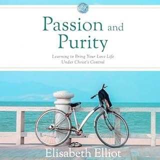 Passion and Purity Audiobook By Elisabeth Elliot cover art