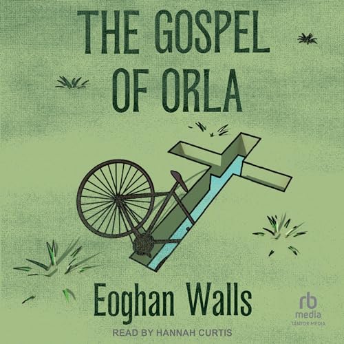 The Gospel of Orla Audiolivro Por Eoghan Walls capa