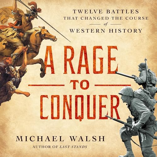 A Rage to Conquer Audiobook By Michael Walsh cover art